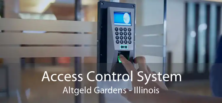 Access Control System Altgeld Gardens - Illinois