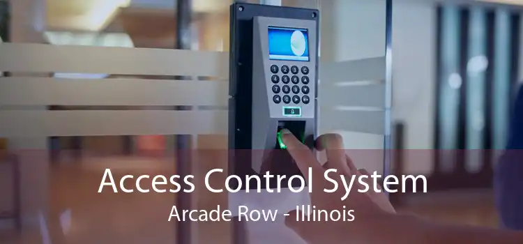 Access Control System Arcade Row - Illinois