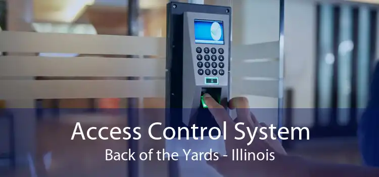 Access Control System Back of the Yards - Illinois