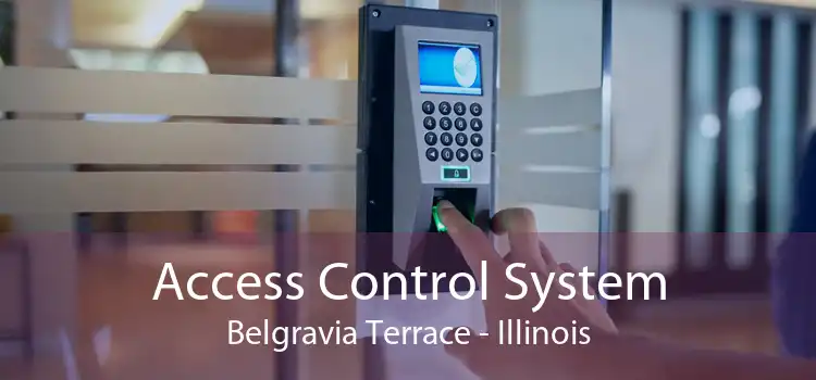 Access Control System Belgravia Terrace - Illinois