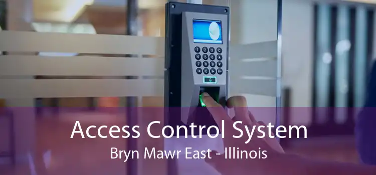 Access Control System Bryn Mawr East - Illinois