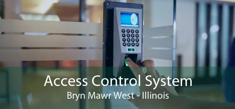 Access Control System Bryn Mawr West - Illinois