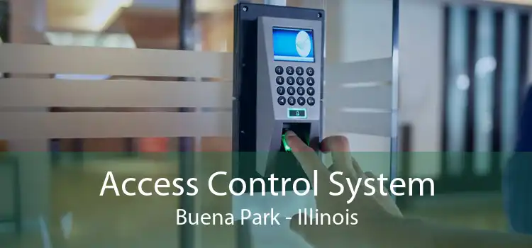 Access Control System Buena Park - Illinois