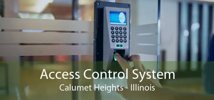 Access Control System Calumet Heights - Illinois