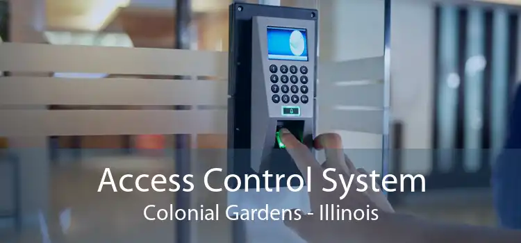 Access Control System Colonial Gardens - Illinois