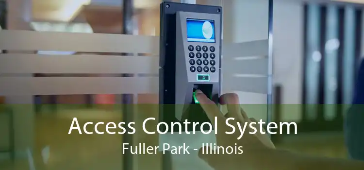 Access Control System Fuller Park - Illinois