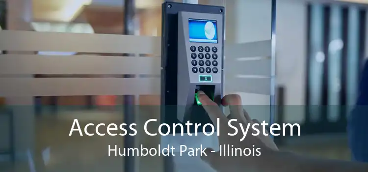 Access Control System Humboldt Park - Illinois