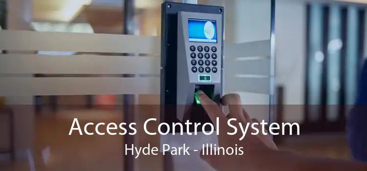 Access Control System Hyde Park - Illinois