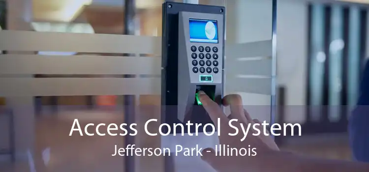 Access Control System Jefferson Park - Illinois