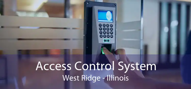 Access Control System West Ridge - Illinois