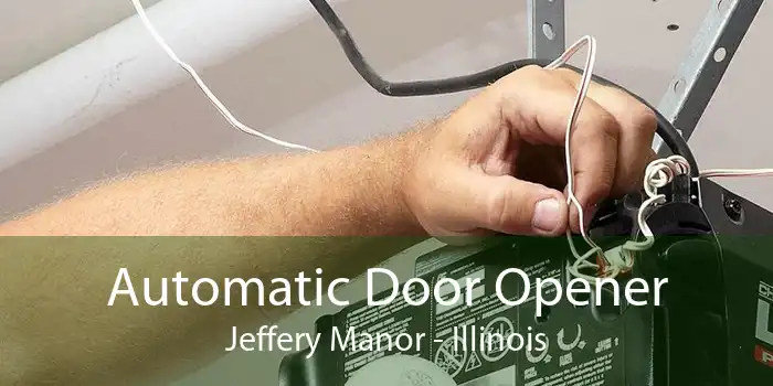 Automatic Door Opener Jeffery Manor - Illinois