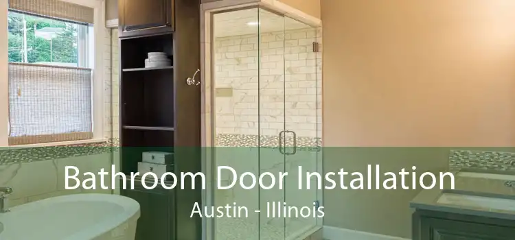 Bathroom Door Installation Austin - Illinois