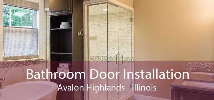 Bathroom Door Installation Avalon Highlands - Illinois