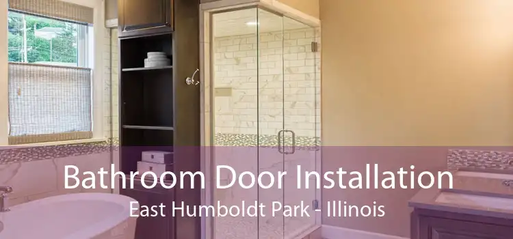 Bathroom Door Installation East Humboldt Park - Illinois