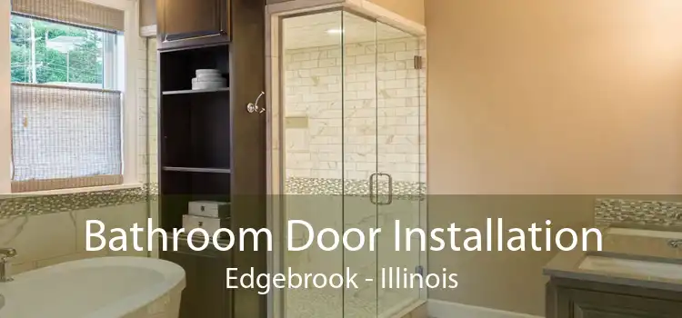 Bathroom Door Installation Edgebrook - Illinois