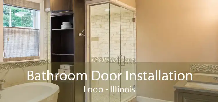 Bathroom Door Installation Loop - Illinois