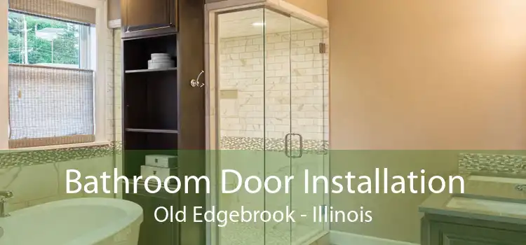 Bathroom Door Installation Old Edgebrook - Illinois