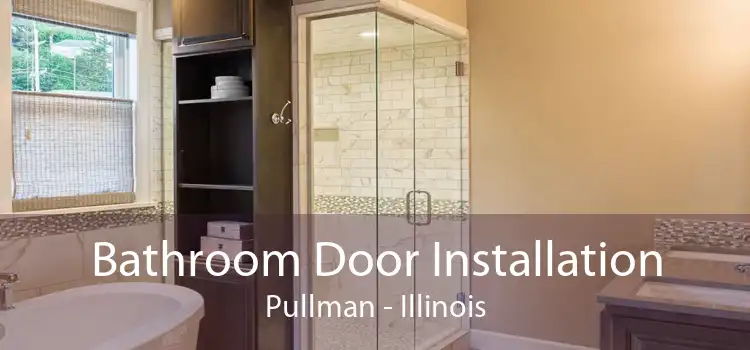 Bathroom Door Installation Pullman - Illinois