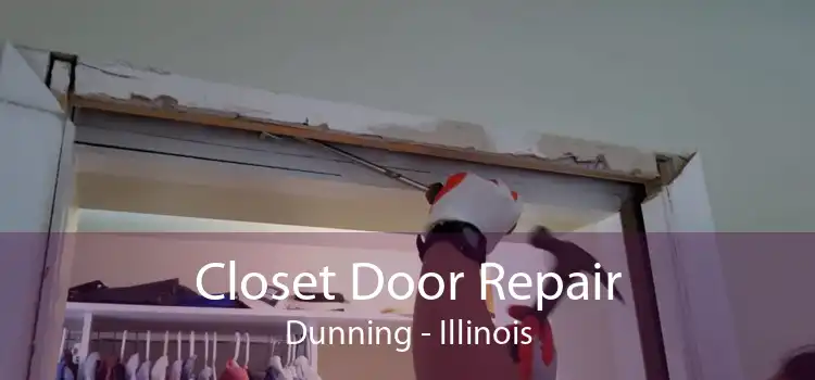 Closet Door Repair Dunning - Illinois