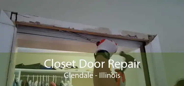 Closet Door Repair Glendale - Illinois