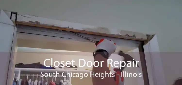 Closet Door Repair South Chicago Heights - Illinois