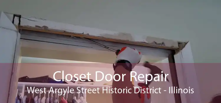 Closet Door Repair West Argyle Street Historic District - Illinois