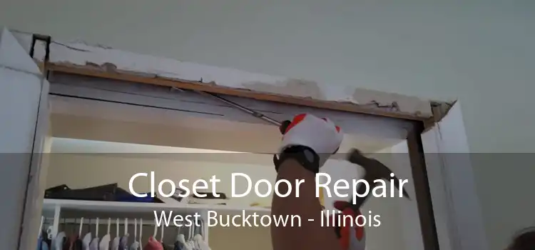 Closet Door Repair West Bucktown - Illinois