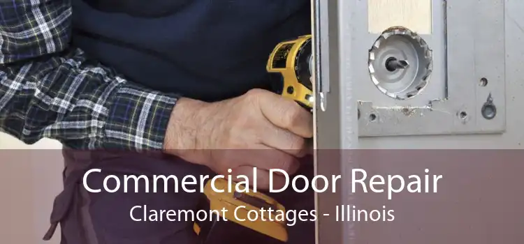 Commercial Door Repair Claremont Cottages - Illinois