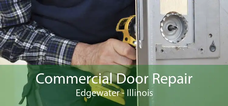 Commercial Door Repair Edgewater - Illinois