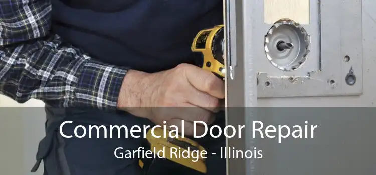 Commercial Door Repair Garfield Ridge - Illinois