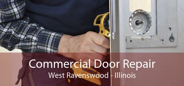 Commercial Door Repair West Ravenswood - Illinois