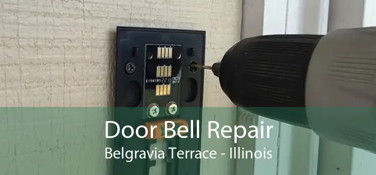 Door Bell Repair Belgravia Terrace - Illinois