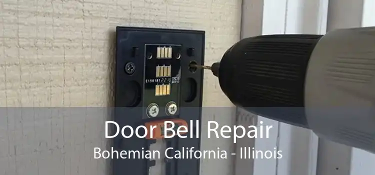 Door Bell Repair Bohemian California - Illinois