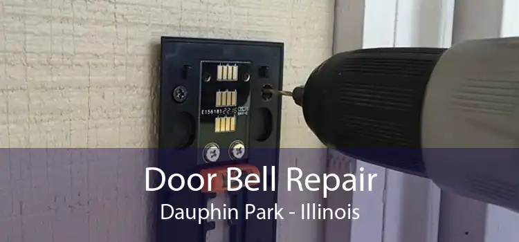 Door Bell Repair Dauphin Park - Illinois