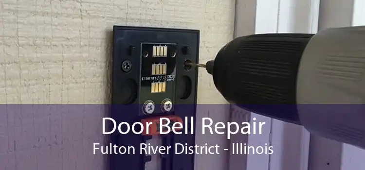 Door Bell Repair Fulton River District - Illinois