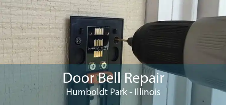 Door Bell Repair Humboldt Park - Illinois