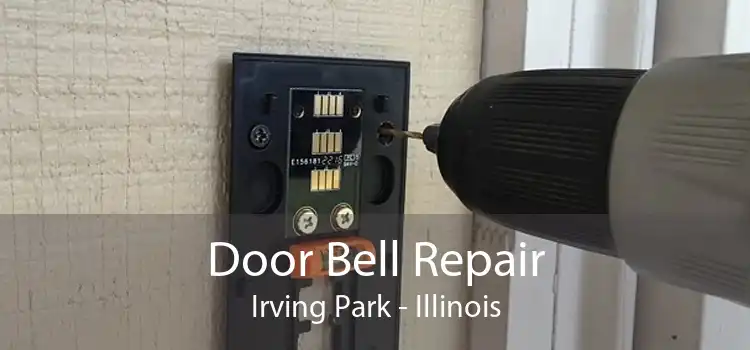 Door Bell Repair Irving Park - Illinois