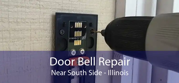 Door Bell Repair Near South Side - Illinois