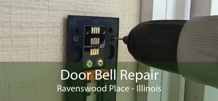 Door Bell Repair Ravenswood Place - Illinois