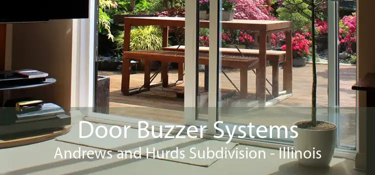 Door Buzzer Systems Andrews and Hurds Subdivision - Illinois