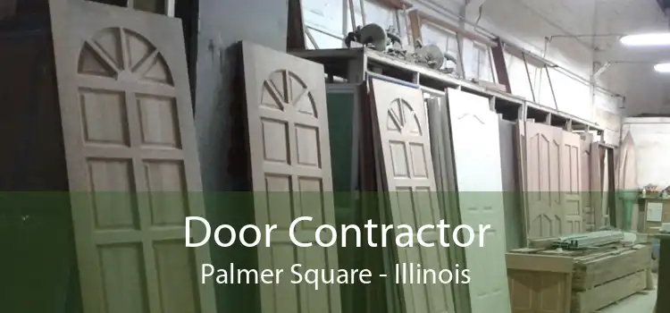 Door Contractor Palmer Square - Illinois