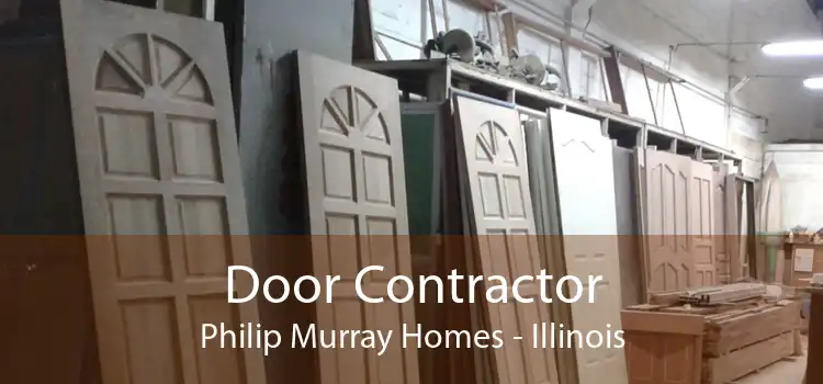 Door Contractor Philip Murray Homes - Illinois