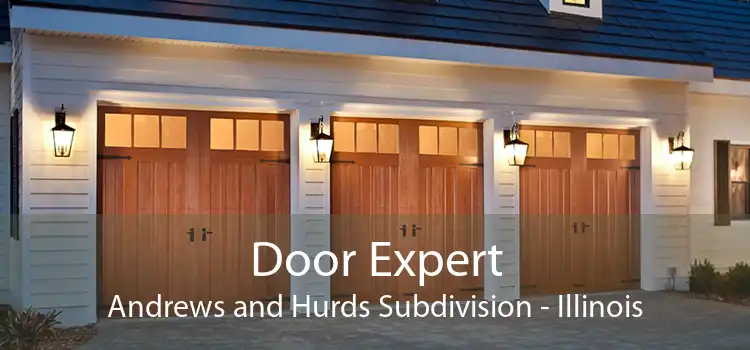 Door Expert Andrews and Hurds Subdivision - Illinois