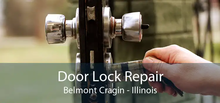 Door Lock Repair Belmont Cragin - Illinois