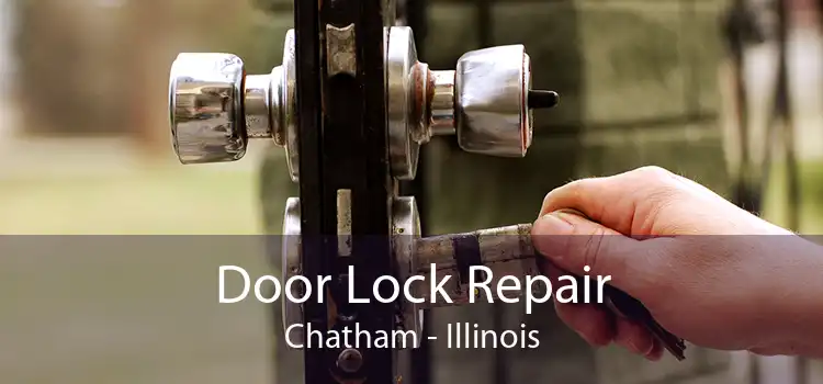 Door Lock Repair Chatham - Illinois