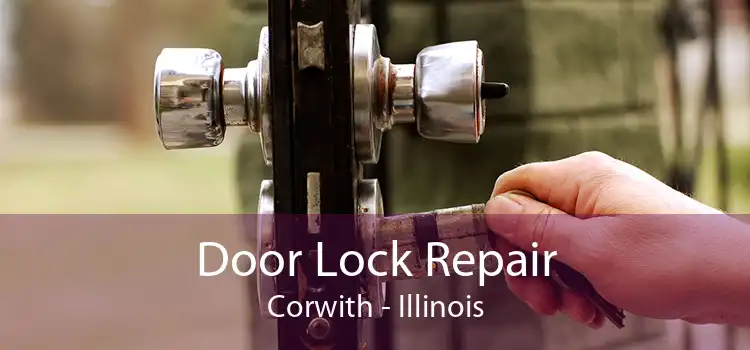 Door Lock Repair Corwith - Illinois