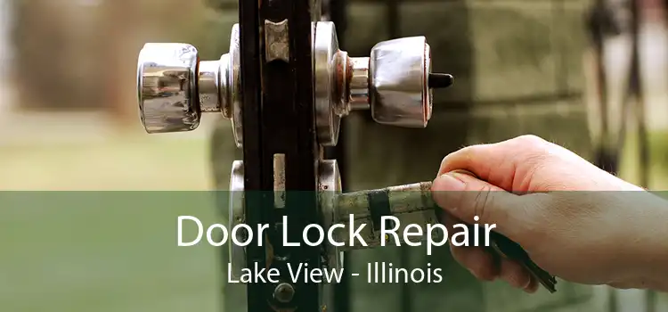 Door Lock Repair Lake View - Illinois