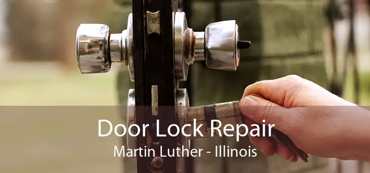 Door Lock Repair Martin Luther - Illinois