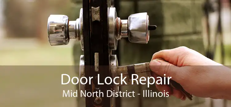 Door Lock Repair Mid North District - Illinois