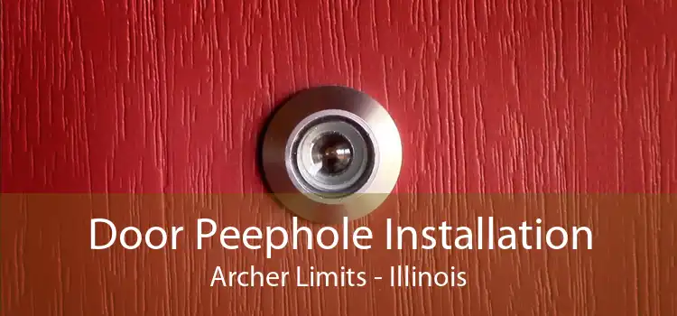 Door Peephole Installation Archer Limits - Illinois